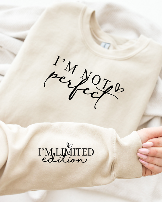 I'M NOT PERFECT SWEATSHIRT