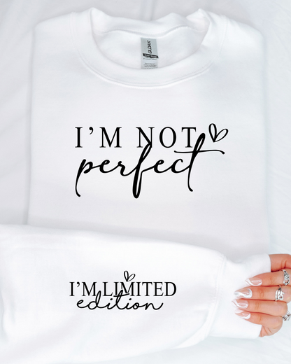 I'M NOT PERFECT SWEATSHIRT