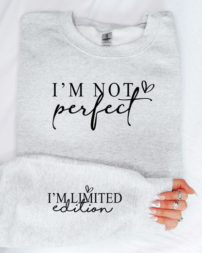 I'M NOT PERFECT SWEATSHIRT